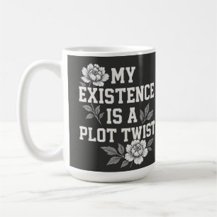 Mijn bestaan is een plotwending Sassy quote ontwer Koffiemok