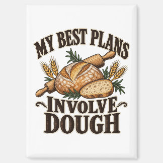 Mijn Beste Plannen Gaan Over Deeg Sourdough Bakken Magneet