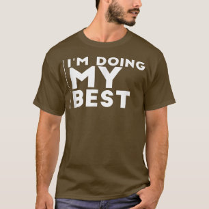 Mijn beste stomme grappige feminisme optimistisch t-shirt
