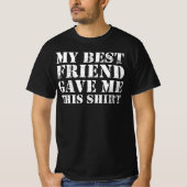 Mijn beste vriend gaf me deze BFF vriendschap T-shirt (Voorkant)
