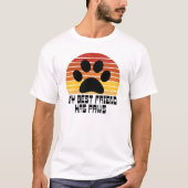 Mijn beste vriend heeft poten t-shirt (Voorkant)