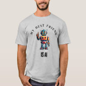 Mijn beste vriend is AI - Fun Robot Design T-shirt (Voorkant)