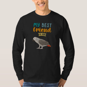 Mijn beste vriend is een Afrikaanse grijze papegaa T-shirt