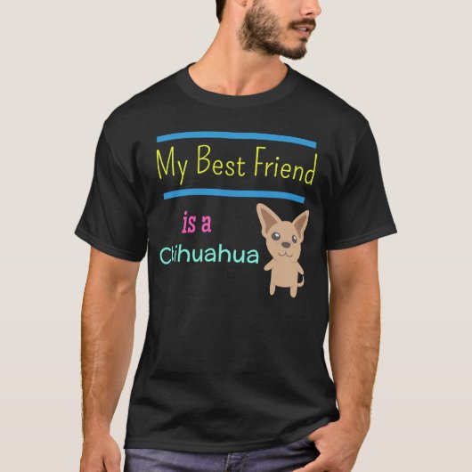 Mijn beste vriend is een Chihuahua T-shirt (Voorkant)