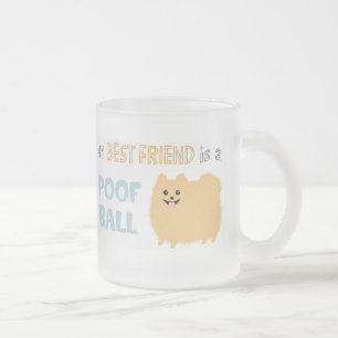 Mijn beste vriend is een POOF BALL - Cute Pommeren Matglas Koffiemok