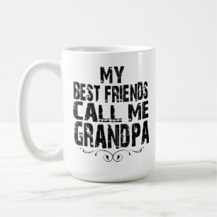 Mijn beste vrienden noemen me trots opa Opa's Koffiemok