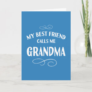 Mijn beste vriendin noemt me oma grootmoeder tante kaart