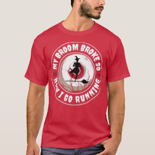 mijn bezem brak dus nu ga ik halloween grappig lop t-shirt