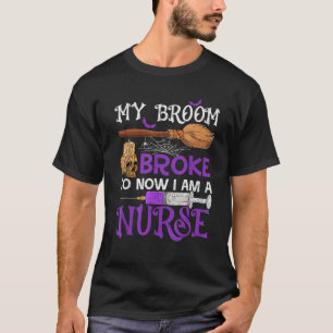 Mijn bezem brak dus nu in een verpleegster heksenh t-shirt