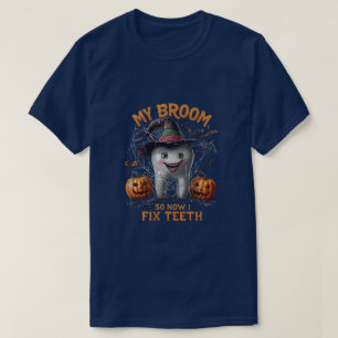 Mijn bezem brak dus nu repareer ik tanden - grappi t-shirt