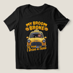 Mijn bezem brak dus nu rijd ik een taxi - grappig  Tri-Blend shirt