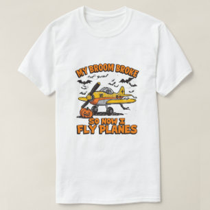 Mijn bezem brak dus nu vlieg ik met vliegtuigen -  t-shirt