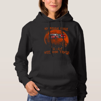 Mijn bezem brak dus rijden we woo vrachtwagens bra hoodie
