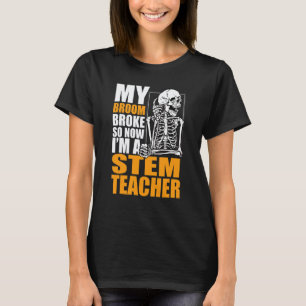 Mijn Bezem Is Gebroken Dus Nu Ben Ik Een STEM Lera T-shirt