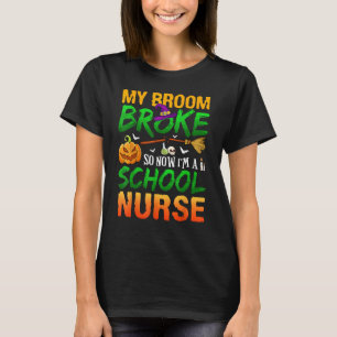 Mijn bezem is kapot dus nu ben ik een schoolverple t-shirt