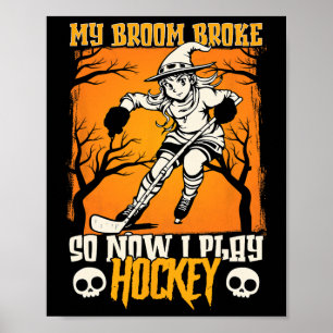 Mijn bezem is kapot dus nu speel ik hockey ijshock poster