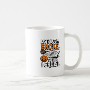 Mijn bezem is kapot dus nu vaar ik Halloween heks  Koffiemok