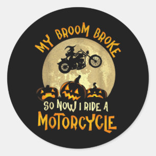 Mijn bezem is kapot, ik rijd nu op een motorfiets ronde sticker