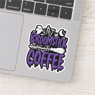 Mijn bezemsteel loopt op koffie heks bezem Hallowe Sticker