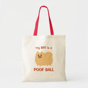 Mijn BFF is een POOF BALL - Funny Pomeranian Desig Tote Bag