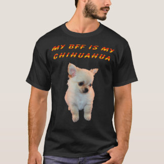 MIJN BFF IS MIJN CHIHUAHUA CHIHUAHUA T shirt
