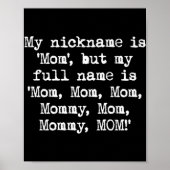 Mijn bijnaam is mama Mam MOM Fun Moederdag Poster (Voorkant)