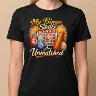Mijn Bingo Vaardigheden Zijn Ongevenaard T-shirt