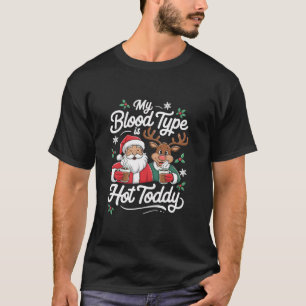Mijn bloedgroep is Hot Toddy Santa Reindeer Christ T-shirt