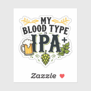 "Mijn Bloedgroep Is IPA+" – Grappig Ontwerp Voor B Sticker