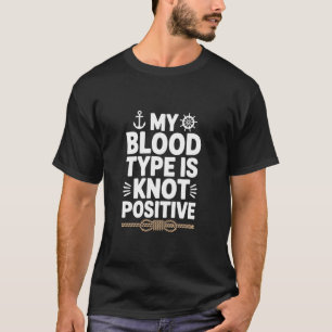 Mijn bloedgroep is knoop positief, zeiler t-shirt