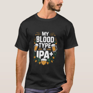 Mijn Bloedtype Is IPA Plus Bierliefhebber T-shirt