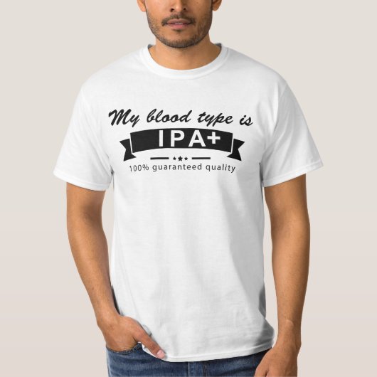 MIJN BLOEDTYPE IS IPA + T SHIRT (Voorkant)