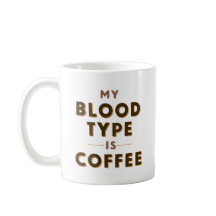 Mijn bloedtype is Koffie.