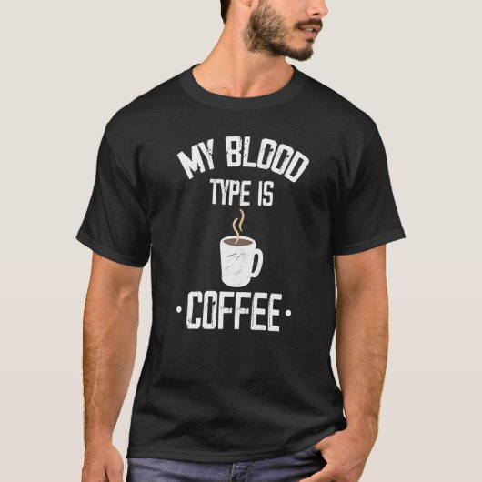 Mijn bloedtype is koffie t-shirt (Voorkant)
