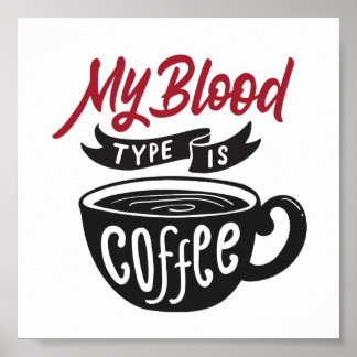 Mijn bloedtype is koffie | Typografie Funny Quote Poster