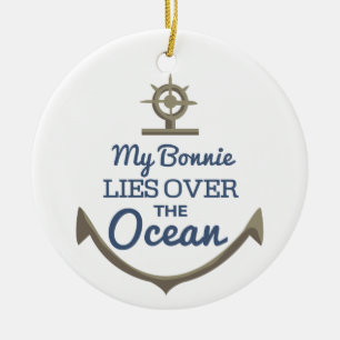 Mijn Bonnie ligt over de oceaan Keramisch Ornament