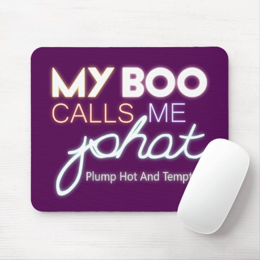 Mijn Boo noemt me PHAT plump hot en tempting Muismat (Met muis)