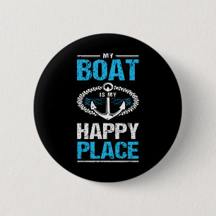 Mijn boot is mijn gelukkige plaats grappige boot k ronde button 5,7 cm