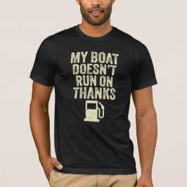 Mijn boot loopt niet op Bedankt T-shirt