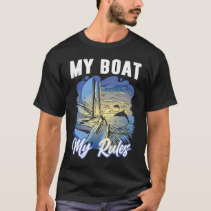 Mijn boot mijn regels jacht catamaran zeilen zeile t-shirt