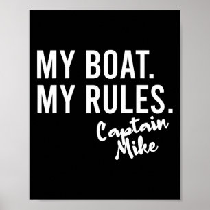 Mijn Boot Mijn Regels Kapitein Mike Gepersonalisee Poster
