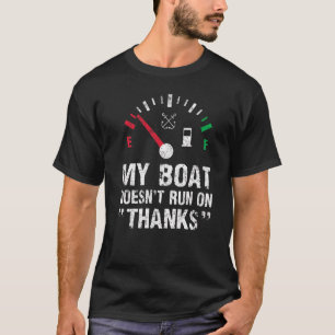 Mijn boot vaart niet op Bedankt Boating Gezegden P T-shirt