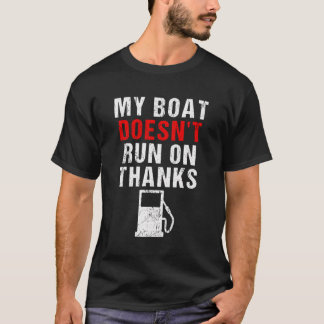 Mijn boot vaart niet op Bedankt booteigenaren T-shirt