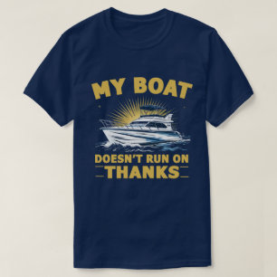 Mijn boot vaart niet op booteigenaren t-shirt