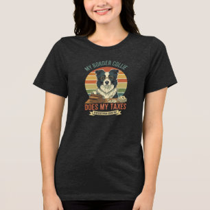 Mijn Border Collie Doet Mijn Belastingen Tri-Blend Shirt