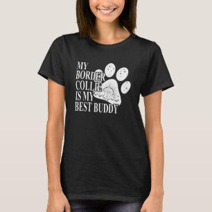 Mijn border collie is mijn beste boeddy Dog Paw ma T-shirt