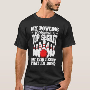 Mijn Bowling-techniek is de meest geheime Bowling T-shirt