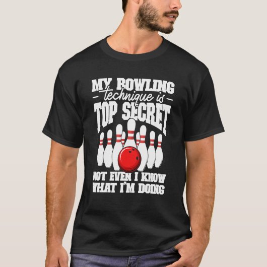 Mijn Bowling-techniek is de meest geheime Bowling T-shirt (Voorkant)