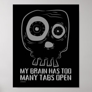 MIJN BRAIN HEEFT TE VEEL TABLETTEN OPEN grappig Poster