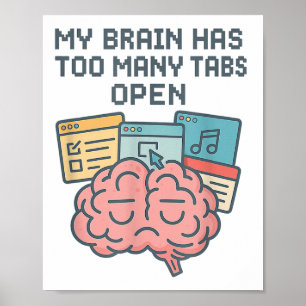 Mijn brein heeft te veel tabbladen open ADHD-Manne Poster